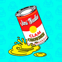 Jimi Needles - Clam Chowder