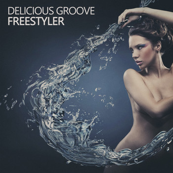 Delicious Groove - Freestyler