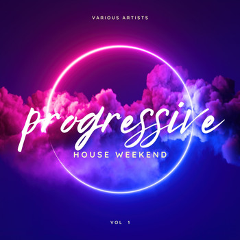 Various Artists - Progressive House Weekend, Vol. 1