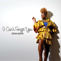 Keisha Martin - I CAN'T FORGET YOU