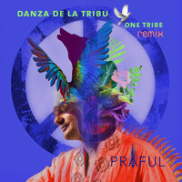 Praful - Danza de la Tribu (One Tribe Remix)