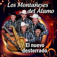 Los Montañeses del Alamo - El Nuevo Desterrado