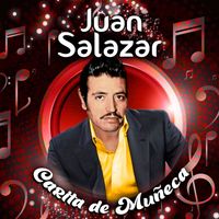 Juan Salazar - Carita De Muñeca