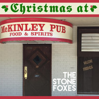 The Stone Foxes - Christmas at McKinley Pub