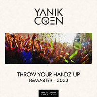 Yanik Coen - Throw Your Handz Up (2022 Remaster)