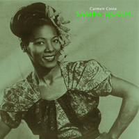 Carmen Costa - Samba Queen