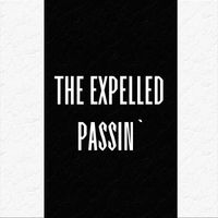 The Expelled - Passin'
