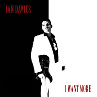 Ian Davies - I Want More