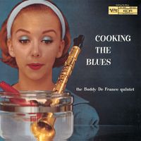 The Buddy DeFranco Quintet - Cooking The Blues