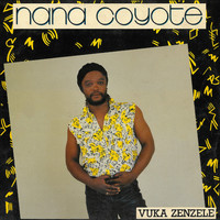 Nana Coyote - Vuka Zenzele