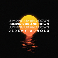 Jeremy Arnold - Jumping up and Down (Explicit)