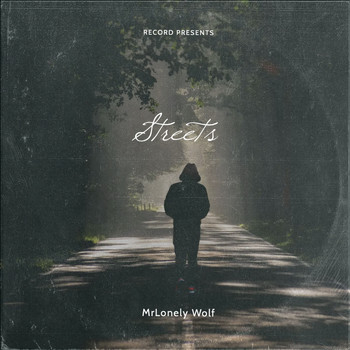 MrLonely Wolf - Streets