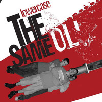 Lowercase - The Same Ol' (Explicit)