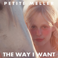 Petite Meller - The Way I Want