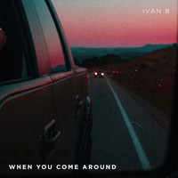 Ivan B - When You Come Around