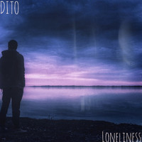 Dito - Loneliness
