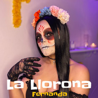 Fernanda - La Llorona