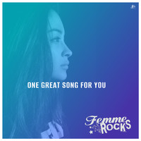 Femme Rocks - One Great Song for You
