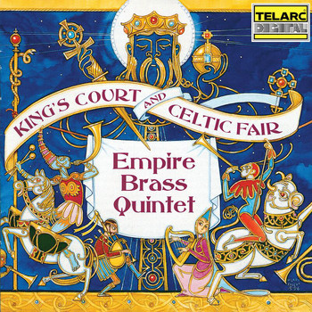 Empire Brass - King's Court and Celtic Fair