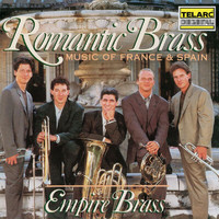 Empire Brass - Romantic Brass: Music of France & Spain