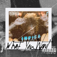 3 - What You Want (Explicit)