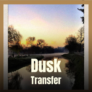 Various Artists - Dusk Transfer