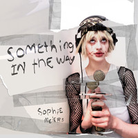 Sophie Meiers - something in the way