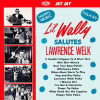 Lil' Wally - Li'l Wally Salutes Lawrence Welk