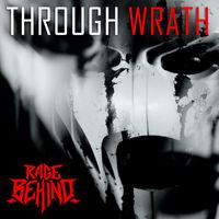 Rage Behind - Through Wrath (Explicit)