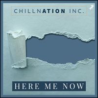 Chillnation Inc. - Here me Now
