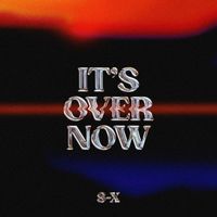 S-X - it's over now