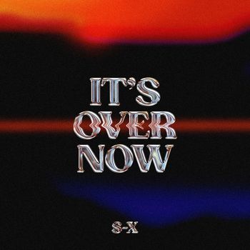 S-X - it's over now