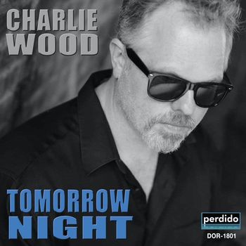 Charlie Wood - Tomorrow Night