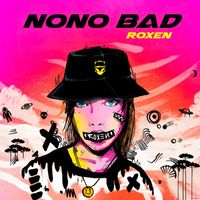 Roxen - NONO BAD