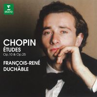 François-René Duchâble - Chopin: Études, Op. 10 & 25
