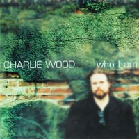 Charlie Wood - Who I Am