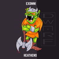 Exomni - Heathens