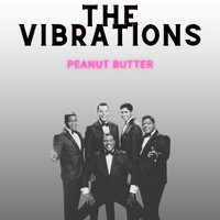 The Vibrations - Peanut Butter - The Vibrations