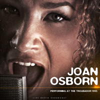 Joan Osborne - Performing at The Troubador 1995 (live)
