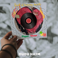 Dudu Haim - Smell of Burning Hearts (Reggae Version)