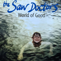 The Saw Doctors - World of Good (Radio Edit)
