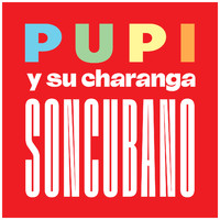 Pupi Y Su Charanga - Son Cubano