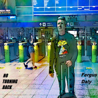 Fergus Daly - No Turning Back