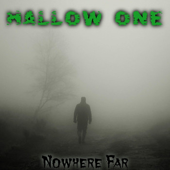 Hallow One - Nowhere Far
