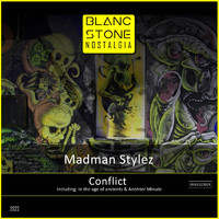 Madman Stylez - Conflict