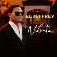 El Jeffrey - A Mi Manera (Bonus Track)