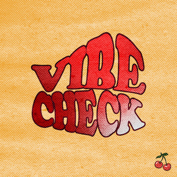 Cherrygrove - Vibe Check