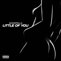 Fella - Little Of You (Explicit)