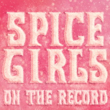 Spice Girls - On the Record