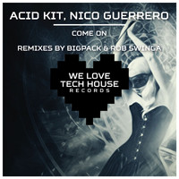 Acid Kit, Nico Guerrero - Come On